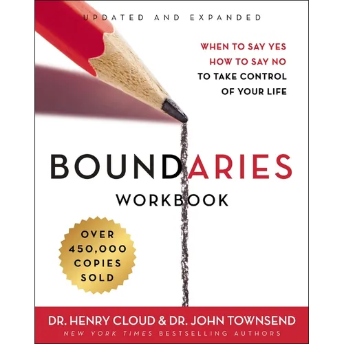 Boundaries Workbook: When to Say Yes, How to Say No to Take Control of Your Life - Paperback