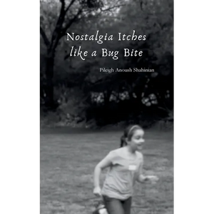 Nostalgia Itches like a Bug Bite - Paperback