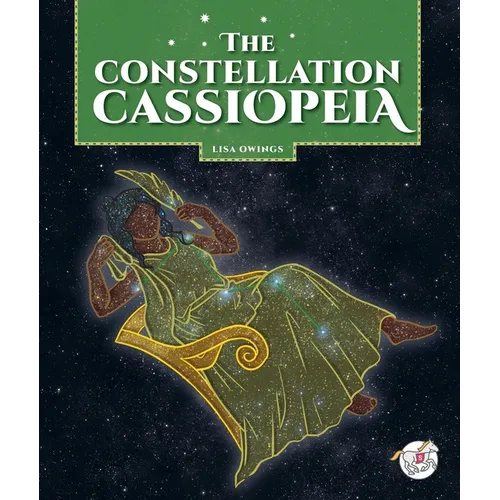 The Constellation Cassiopeia - Library Binding