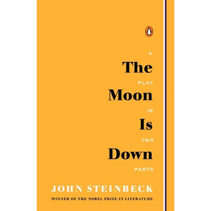 The Moon Is Down: A Play in Two Parts - Paperback