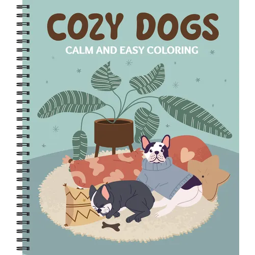 Calm and Easy Coloring: Cozy Dogs - Spiral