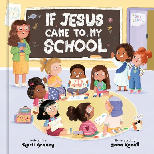 If Jesus Came to My School - Hardcover