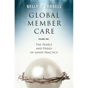 Global Member Care Volume 1: The Pearls and Perils of Good Practice - Paperback