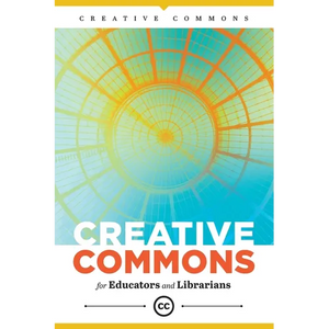 Creative Commons for Educators and Librarians - Paperback