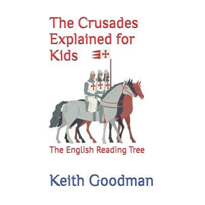 The Crusades Explained for Kids: The English Reading Tree - Paperback