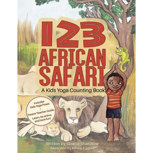 123 African Safari: A Kids Yoga Counting Book - Paperback