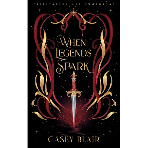 When Legends Spark: A Spicy Winter Fantasy Romance - Paperback