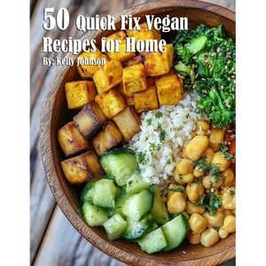 50 Quick Fix Vegan Recipes for Home - Paperback