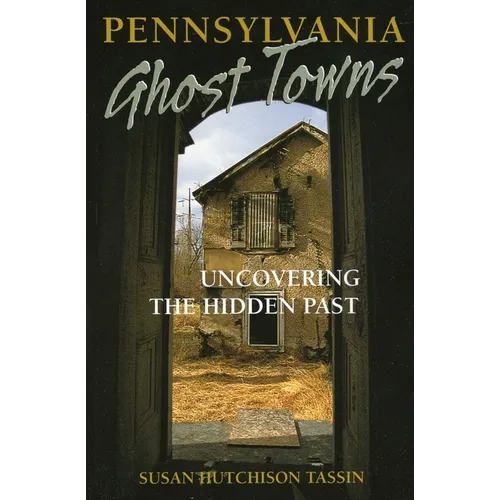 Pennsylvania Ghost Towns - Paperback