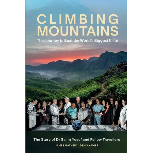 Climbing Mountains: The Journey to Beat the World's Biggest Killer - Paperback