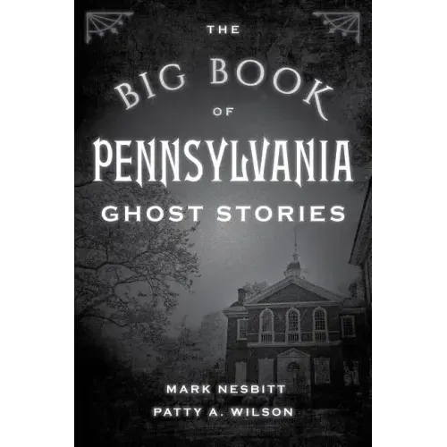 The Big Book of Pennsylvania Ghost Stories - Paperback
