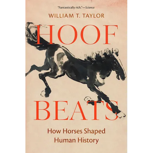 Hoof Beats: How Horses Shaped Human History - Paperback