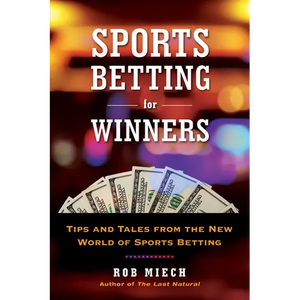Sports Betting for Winners: Tips and Tales from the New World of Sports Betting - Paperback