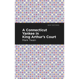 A Connecticut Yankee in King Arthur's Court - Hardcover