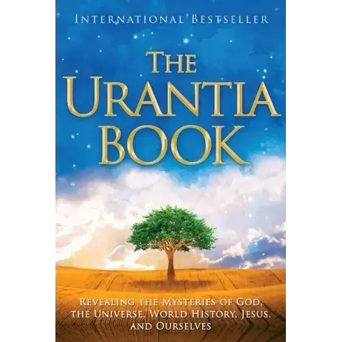 The Urantia Book: Revealing the Mysteries of God, the Universe, World History, Jesus, and Ourselves - Paperback