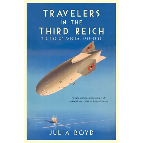 Travelers in the Third Reich: The Rise of Fascism: 1919-1945 - Paperback