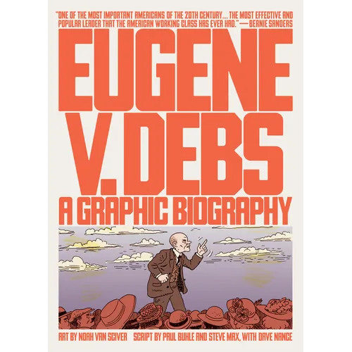 Eugene V. Debs: A Graphic Biography - Paperback