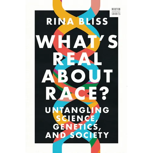 What's Real about Race?: Untangling Science, Genetics, and Society - Paperback