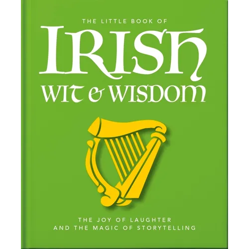 The Little Book of Irish Wit & Wisdom - Hardcover
