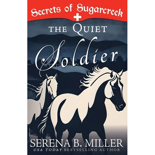 The Quiet Soldier: A Secrets of Sugarcreek Novel - Paperback