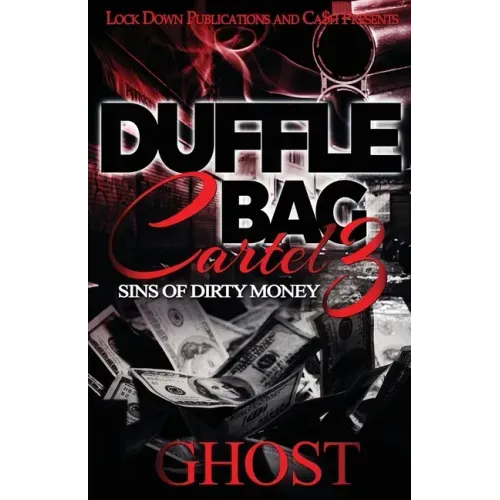 Duffle Bag Cartel 3: Sins of Dirty Money - Paperback
