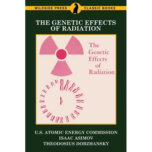 The Genetic Effects of Radiation - Paperback