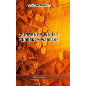 Currency Wars I: Currency Warfare - Hardcover