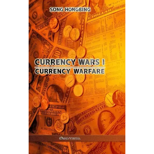 Currency Wars I: Currency Warfare - Hardcover