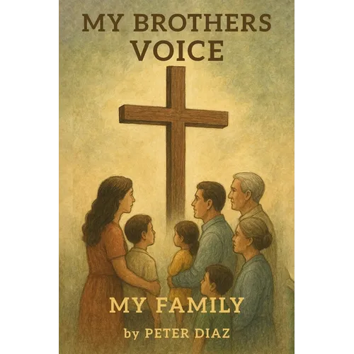 My Brother's Voice: My Family