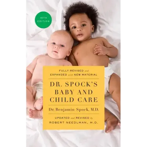 Dr. Spock's Baby and Child Care, 10th Edition - Paperback
