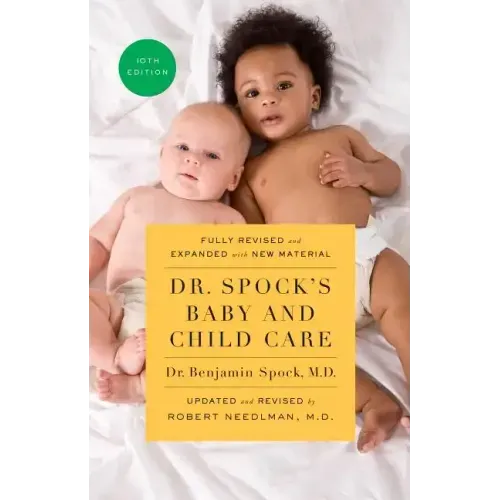 Dr. Spock's Baby and Child Care, 10th Edition - Paperback