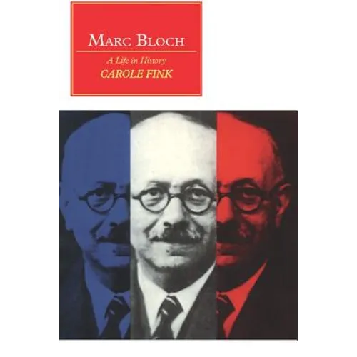 Marc Bloch: A Life in History - Paperback