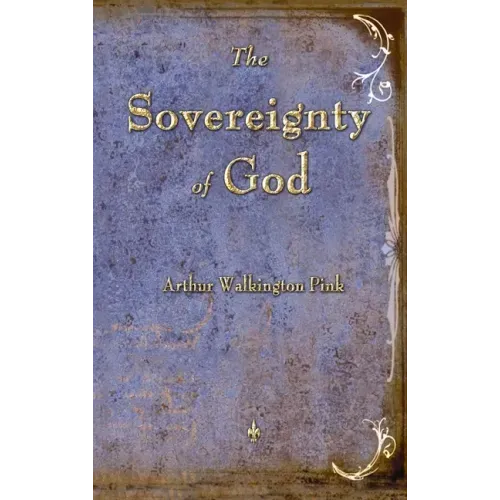 The Sovereignty of God - Hardcover