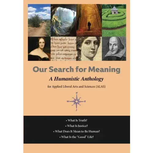Our Search For Meaning: A Humanistic Anthology for Applied Liberal Arts and Sciences - Paperback