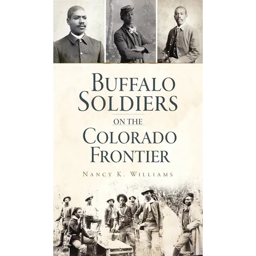 Buffalo Soldiers on the Colorado Frontier - Hardcover