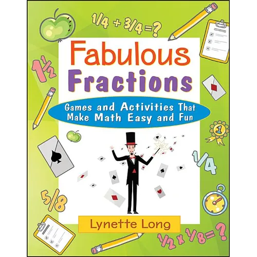 Fabulous Fractions: Games and Activities That Make Math Easy and Fun - Paperback