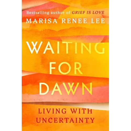 Waiting for Dawn: Living with Uncertainty - Hardcover