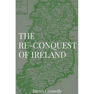 The Re-Conquest of Ireland - Paperback