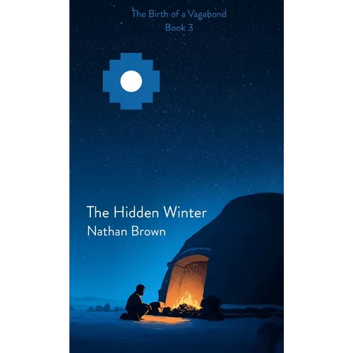 The Hidden Winter: The Birth of a Vagabond - Book 3 - Paperback