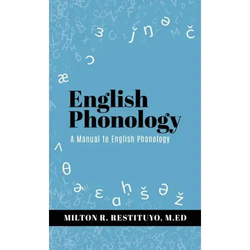 English Phonology: A Manual to English Phonology - Hardcover