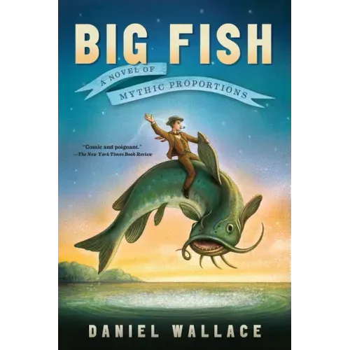 Big Fish: A Novel of Mythic Proportions - Paperback