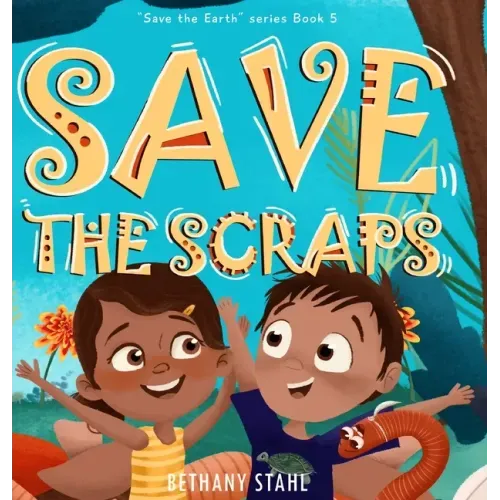 Save the Scraps - Hardcover