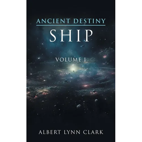 Ancient Destiny I: Ship - Paperback