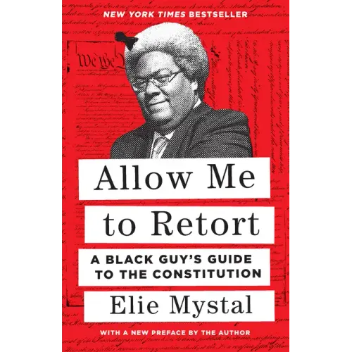 Allow Me to Retort: A Black Guy's Guide to the Constitution - Paperback