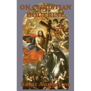 On Christian Doctrine: A Guide to Understanding and Teaching the Bible - Hardcover
