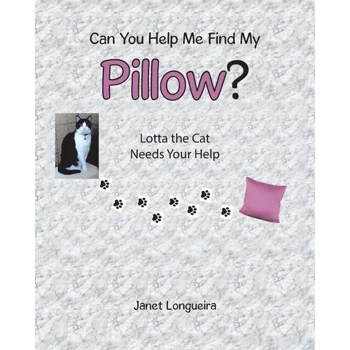 Can You Help Me Find My Pillow?: Lotta the Cat Needs Your Help - Paperback