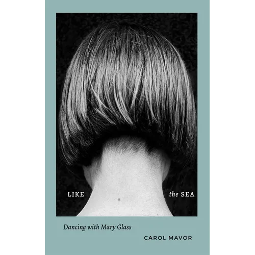Like the Sea: Dancing with Mary Glass - Paperback