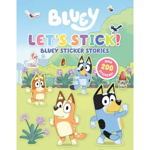 Let's Stick!: Bluey Sticker Stories - Paperback