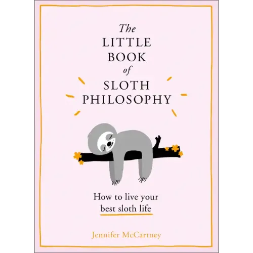 The Little Book of Sloth Philosophy - Hardcover