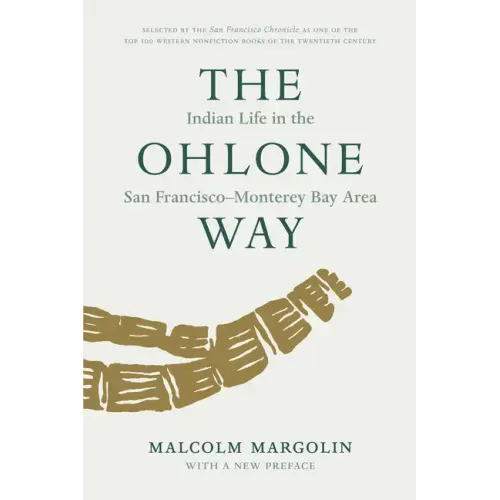The Ohlone Way: Indian Life in the San Francisco-Monterey Bay Area - Paperback